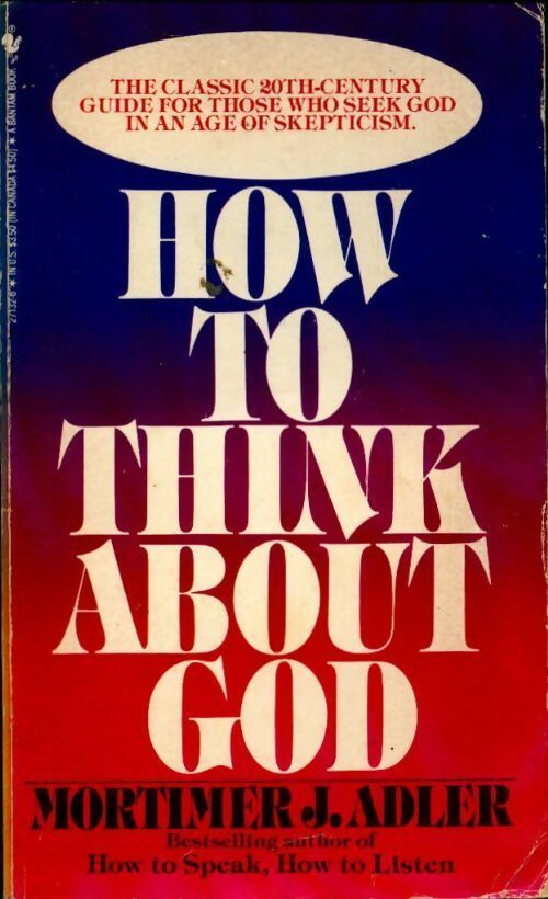 Livrenpoche : How to think about god - Mortimer J. Adler - Livre