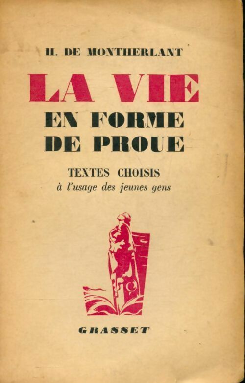 Livrenpoche : La vie en forme de proue - Henry De Montherlant - Livre