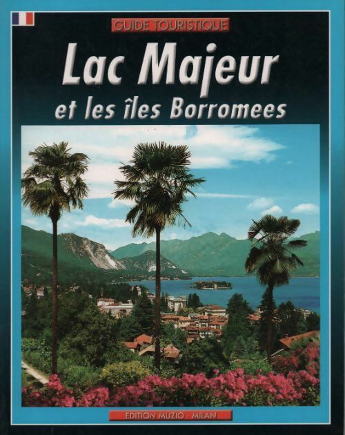 Livrenpoche : Lac majeur et les îles Borromees - Collectif - Livre