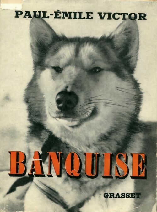 Livrenpoche : Banquise - Paul-Emile Victor - Livre