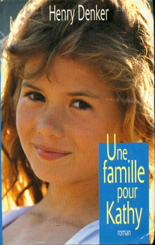 Livrenpoche : Une famille pour Kathy - Henry Denker - Livre