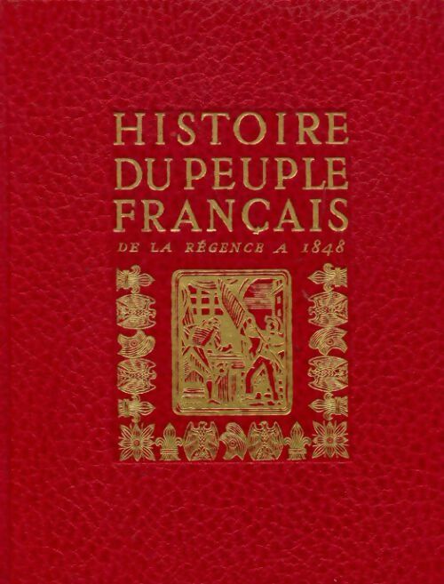Livrenpoche : Histoire du peuple français Tome III : De la Régence au trois révolutions - L.-H. Parias - Livre
