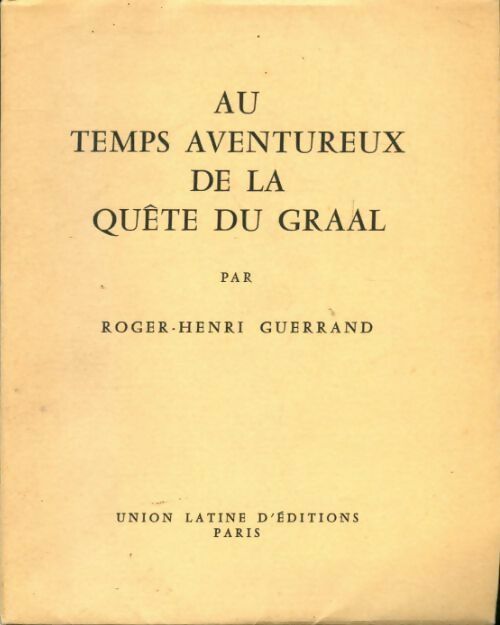 Livrenpoche : Au temps aventureux de la quête du Graal - Roger-Henri Guerrand - Livre