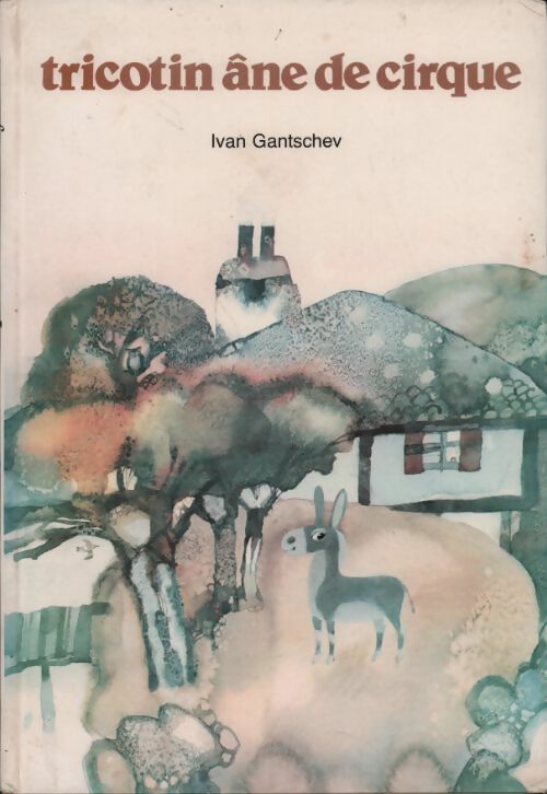 Livrenpoche : Tricotin âne de cirque - Ivan Gantschev - Livre