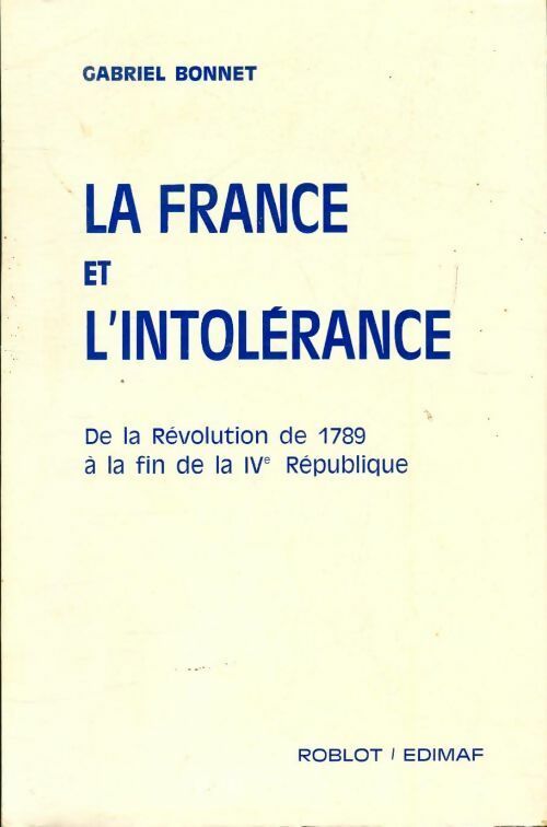 Livrenpoche : La France et l'intolérance - Gabriel Bonnet - Livre