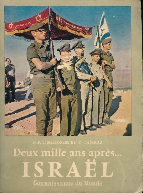 Livrenpoche : Deux mille ans après... Israël - Pierre-François Degeorges, P. Tairazz - Livre
