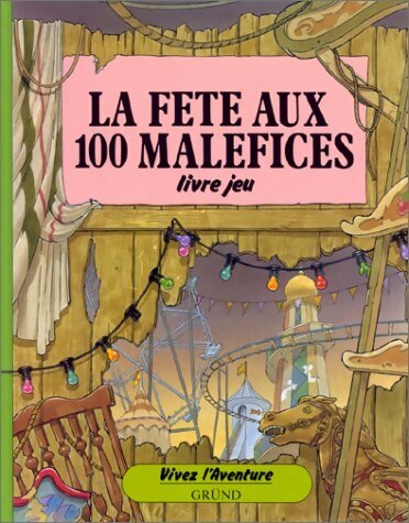 Livrenpoche : La fête aux 100 maléfices - Patrick Burston - Livre