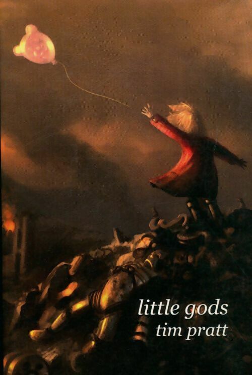 Livrenpoche : Little gods - Tim Pratt - Livre