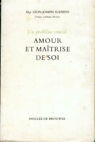 Livrenpoche : Amour et maîtrise de soi - Léon-Joseph Suenens - Livre