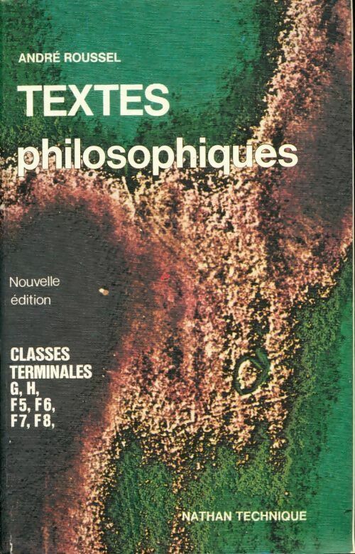 Textes philosophiques classes terminales G, H, F5, F6, F7, F8 - Collectif -  Nathan Technique - Livre
