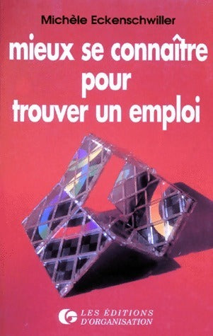 Livrenpoche : Mieux se connaître pour trouver un emploi - Michèle Eckenschwiller - Livre