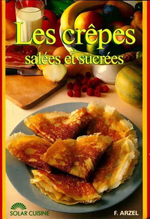 Livrenpoche : Les crêpes salées et sucrées - Florence Arzel - Livre