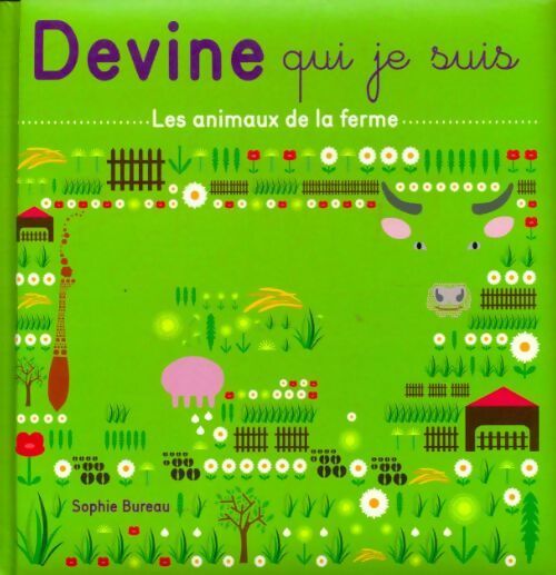 Livrenpoche : Devine qui je suis : Les animaux de la ferme - Sophie Bureau - Livre