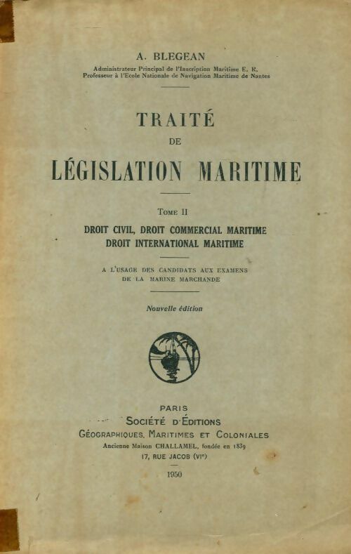 Traité de législation maritime Tome II - A. Blegean -  Société d'éditions géographiques GF - Livre