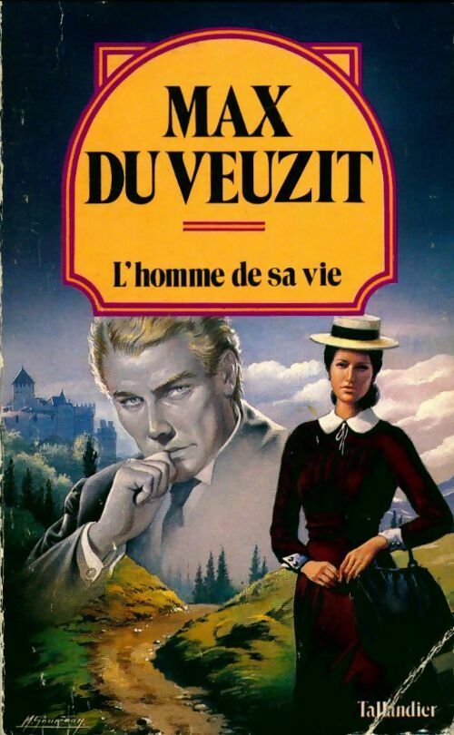 Livrenpoche : L'homme de sa vie - Max Du Veuzit - Livre