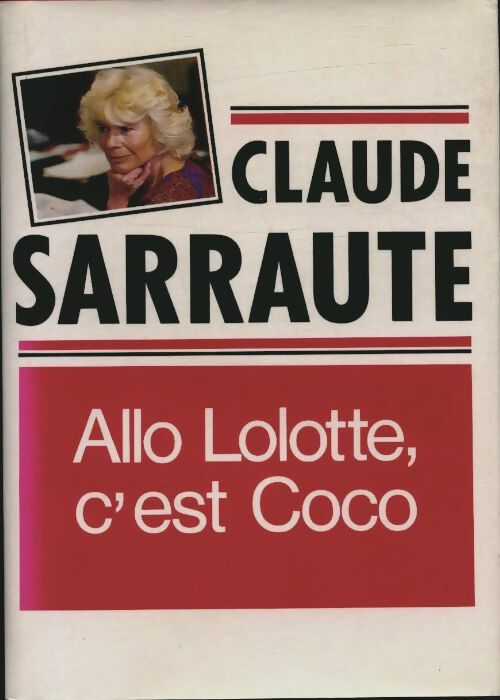 Livrenpoche : Allô Lolotte, c'est Coco - Claude Sarraute - Livre