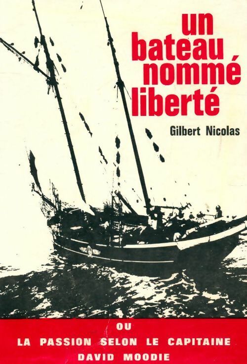 Livrenpoche : Un bateau nommé Liberté - Gilbert Nicolas - Livre