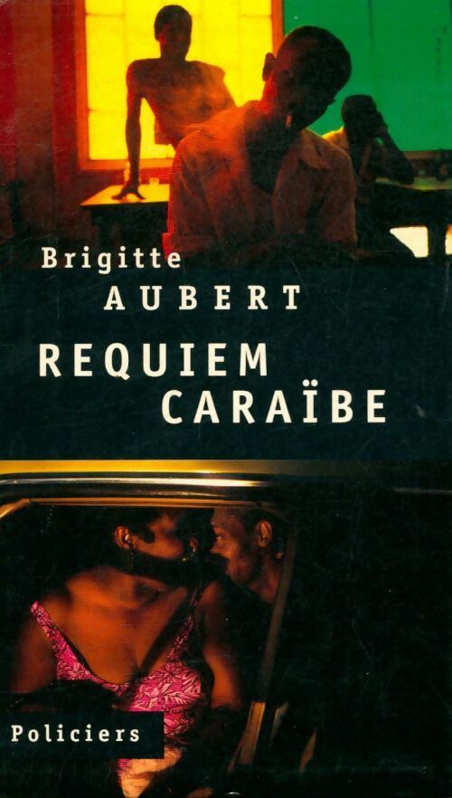 Requiem caraïbe - Brigitte Aubert ; Aubert Brigitte -  Le Grand Livre du Mois GF - Livre