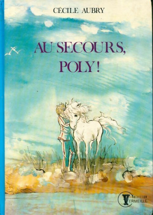 Livrenpoche : Au secours, Poly ! - Cécile Aubry - Livre