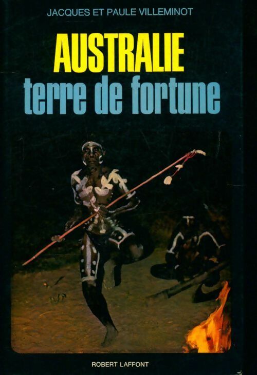 Livrenpoche : Australie terre de fortune - Jacques Villeminot, Paule Villeminot - Livre