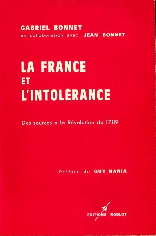 Livrenpoche : La France et l?intolérance des sources à la Révolution de 1789 - Gabriel Bonnet - Livre