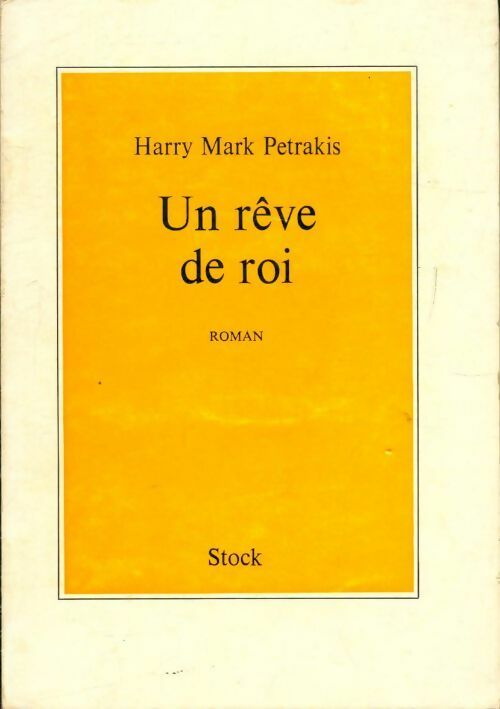 Livrenpoche : Un rêve de roi - Harry Mark Petrakis - Livre