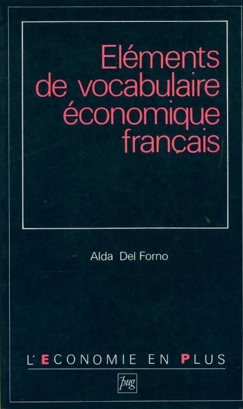 Livrenpoche : Eléments de vocabulaire économique français - Alda Del Forno - Livre