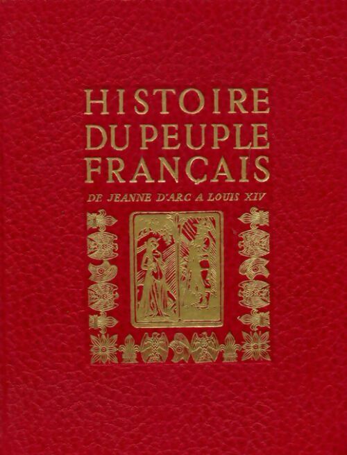 Livrenpoche : Histoire du peuple français Tome II : De Jeanne D'Arc à Louis XIV - L.-H. Parias - Livre
