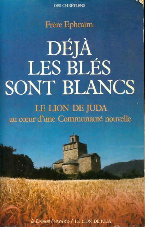 Livrenpoche : Déjà les blés sont blancs - Ephraïm - Livre