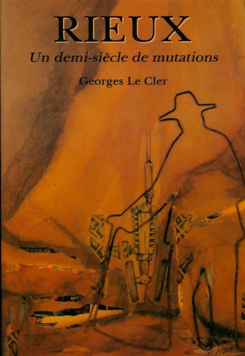 Livrenpoche : Rieux un demi siècle de mutations - Georges Le Cler - Livre