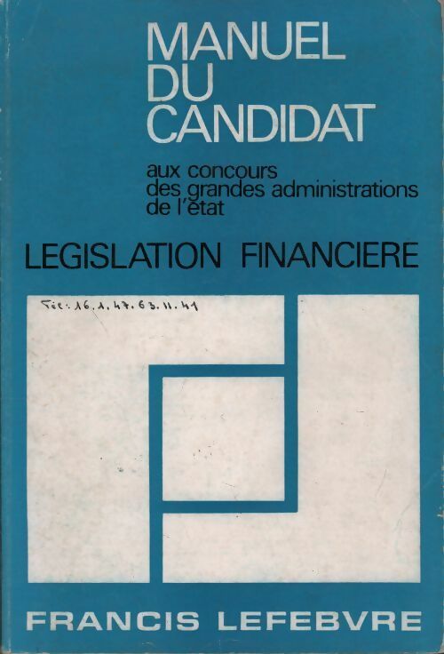 Manuel du candidat aux concours des grandes administrations de l'État Tome IV: Législation financière - Collectif -  Lefebvre GF - Livre