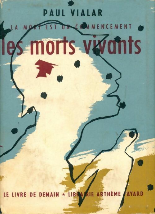 Livrenpoche : La mort est un commencement Tome IV : Les morts vivants - Paul Vialar - Livre