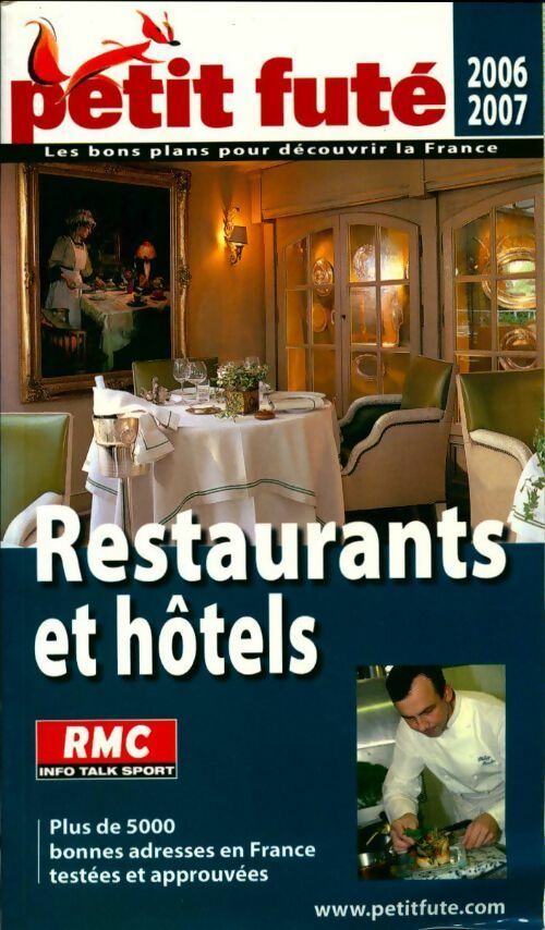 Restaurants et hôtels de France 2006-2007 - Collectif -  Le Petit Futé - Livre