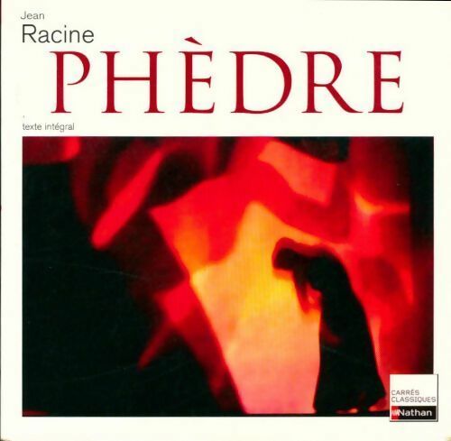 Phèdre - Jean Racine -  Carrés classiques - Livre