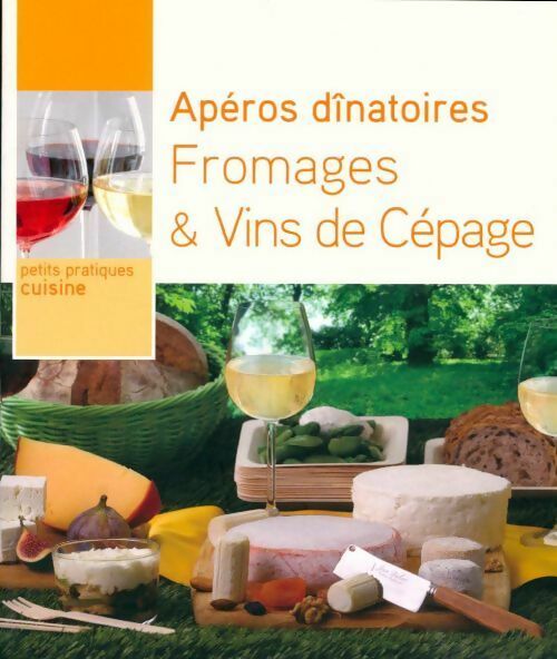 Livrenpoche : Apéros dînatoires fromages & vins de cépage - Etienne Laporte - Livre