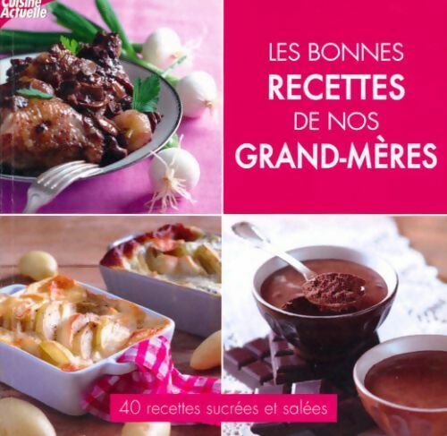 Livrenpoche : Les bonnes recettes de nos grand-mères - Collectif - Livre