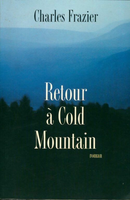 Livrenpoche : Retour à Cold Mountain - Charles Frazier - Livre