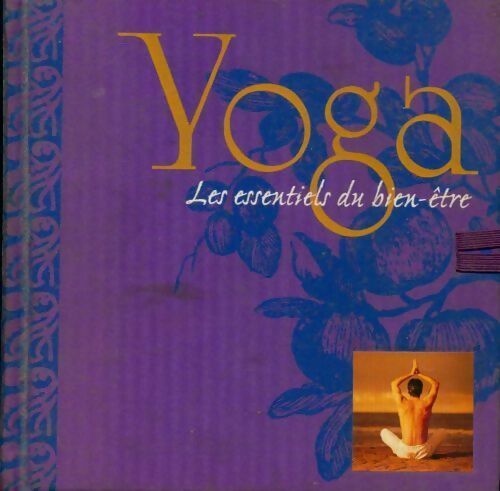 Livrenpoche : Yoga. Les essentiels du bien-être - Michel Picozzi - Livre