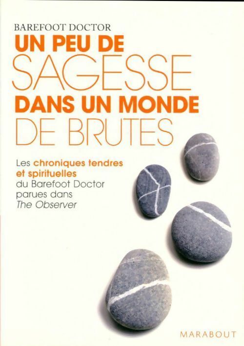 Livrenpoche : Un peu de sagesse dans un monde de brutes - Doctor Barefoot - Livre