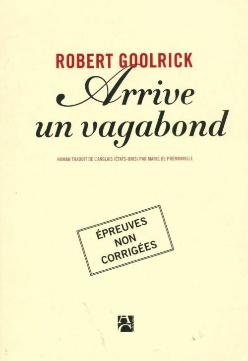 Livrenpoche : Arrive un vagabond - Robert Goolrick - Livre