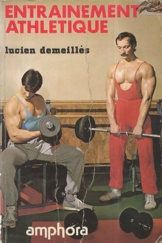 Livrenpoche : Entraînement athlétique - Lucien Demeillès - Livre