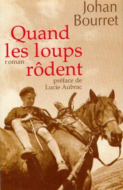 Quand les loups rôdent - Johan Bourret - Livre