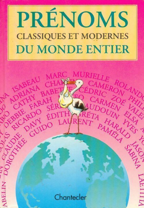 Prénoms classiques et modernes du monde entier - Collectif -  Chantecler GF - Livre