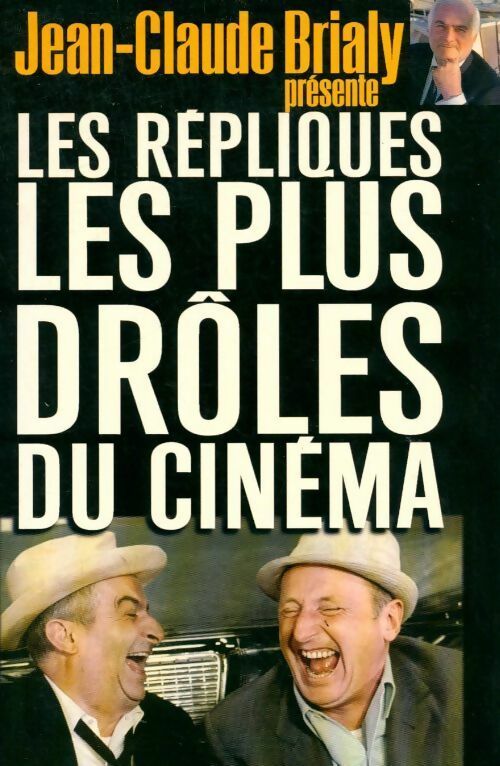 Les répliques les plus drôles du cinéma - Jean-Claude Brialy -  Le Grand Livre du Mois GF - Livre