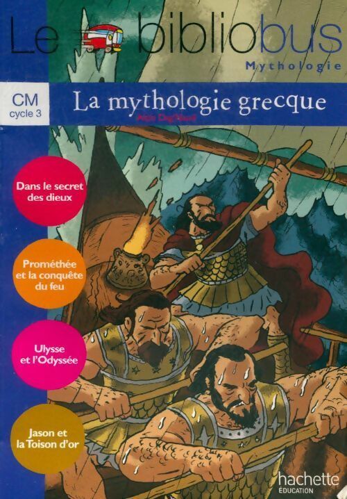 La mythologie grecque CM - Alain Dag'naud -  Le bibliobus - Livre