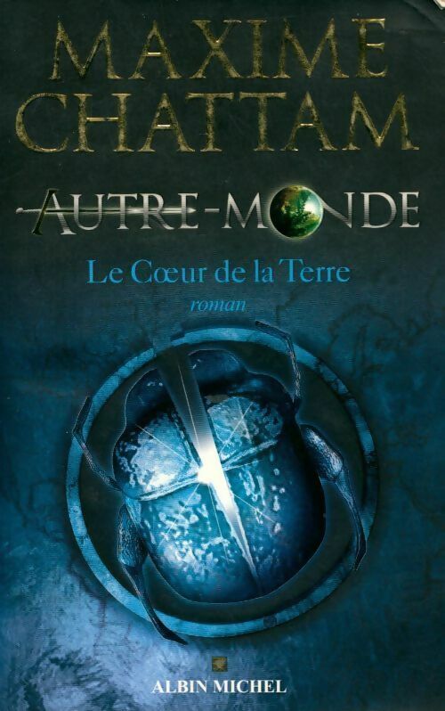 Livrenpoche : Autre-Monde Tome III : Le coeur de la terre - Maxime Chattam - Livre
