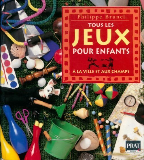 Livrenpoche : Tous les jeux pour enfants à la ville et aux champs - Philippe Brunel - Livre