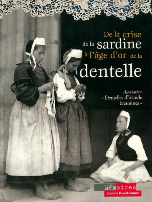 Livrenpoche : De la crise de la sardine à l'âge d'or de la dentelle - Collectif - Livre