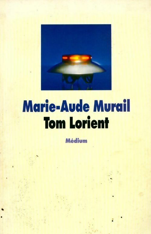Tom Lorient - Marie-Aude Murail -  Médium - Livre