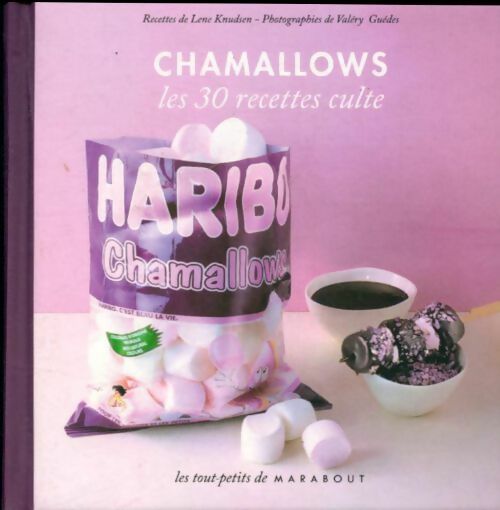 Livrenpoche : Chamallows. Les 30 recettes culte - Lene Knudsen - Livre